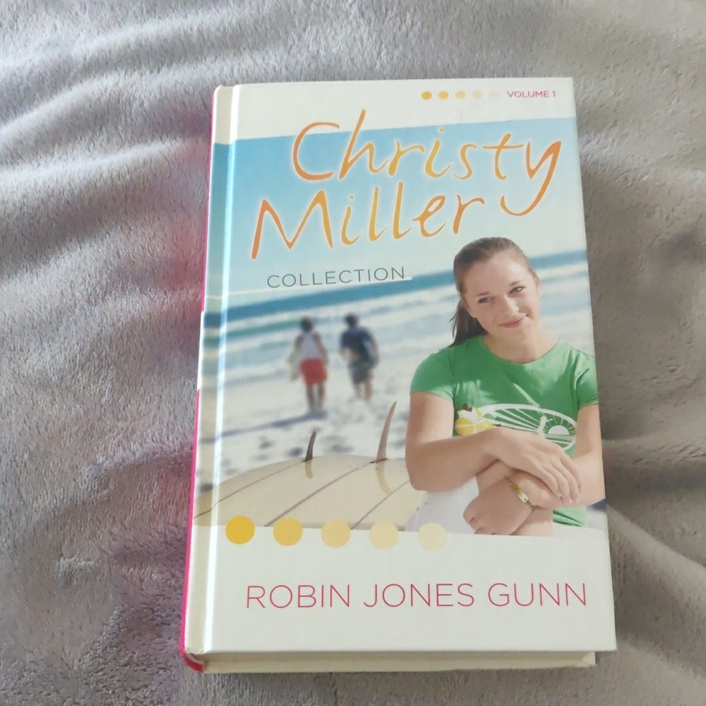 Christy Miller Collection Volume 1 by Robin Jones Gunn hardcover